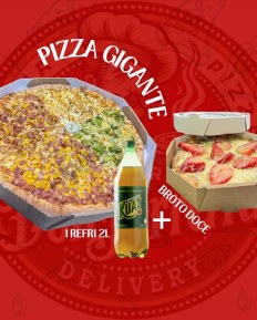 Pizza Gigante + 1 Broto Doce + 1 Refrigerante 2L